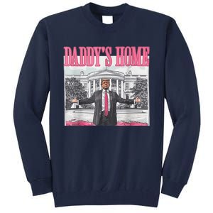 Trump 2024 Take America Back DaddyS Home Trump Pink 2024 Tall Sweatshirt