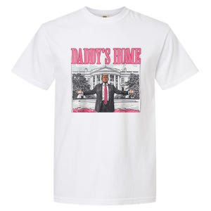 Trump 2024 Take America Back DaddyS Home Trump Pink 2024 Garment-Dyed Heavyweight T-Shirt