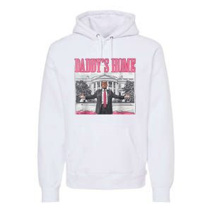 Trump 2024 Take America Back DaddyS Home Trump Pink 2024 Premium Hoodie