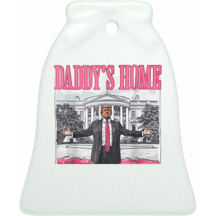 Trump 2024 Take America Back DaddyS Home Trump Pink 2024 Ceramic Bell Ornament