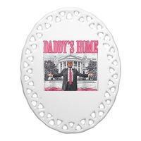 Trump 2024 Take America Back DaddyS Home Trump Pink 2024 Ceramic Oval Ornament