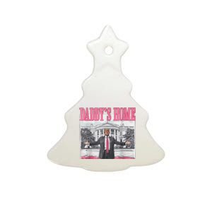 Trump 2024 Take America Back DaddyS Home Trump Pink 2024 Ceramic Tree Ornament