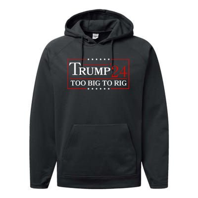 Trump 2024 Too Big To Rig Performance Fleece Hoodie