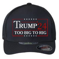 Trump 2024 Too Big To Rig Flexfit Unipanel Trucker Cap