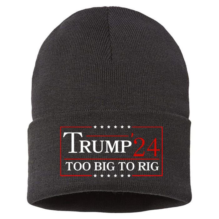 Trump 2024 Too Big To Rig Sustainable Knit Beanie