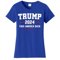 Trump 2024 Take America Back Election Politics The Return Great Gift Women's T-Shirt