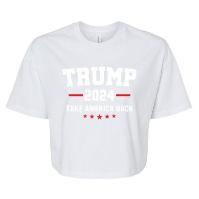 Trump 2024 Take America Back Election Politics The Return Great Gift Bella+Canvas Jersey Crop Tee