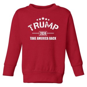 Trump 2024 Take America Back Election Toddler Sweatshirt