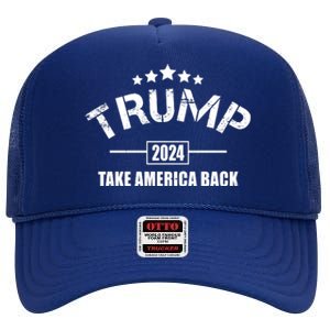 Trump 2024 Take America Back Election High Crown Mesh Back Trucker Hat