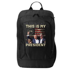 Trump 2024 This Is My President City Backpack