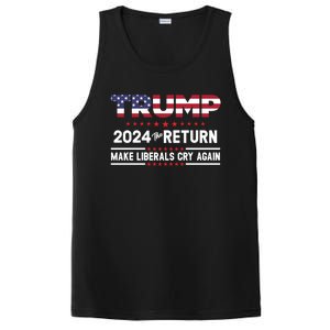 Trump 2024 The Return Make Liberals Cry Again Gift PosiCharge Competitor Tank