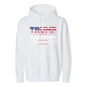 Trump 2024 The Return Make Liberals Cry Again Gift Garment-Dyed Fleece Hoodie