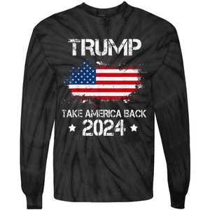 Trump 2024 Take America Back American Flag Election Tie-Dye Long Sleeve Shirt