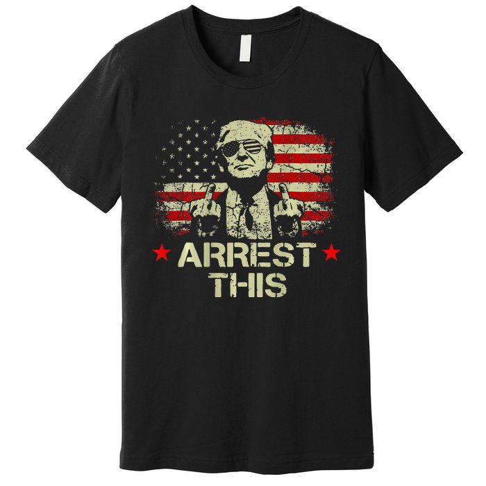 Trump 2024 Trump Arrest This Front On Back Premium T-Shirt