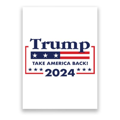 Trump 2024 Take America Back Poster