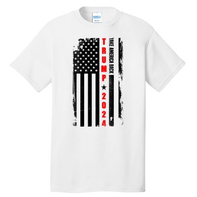 Trump 2024 Take America Back USA Flag Tall T-Shirt