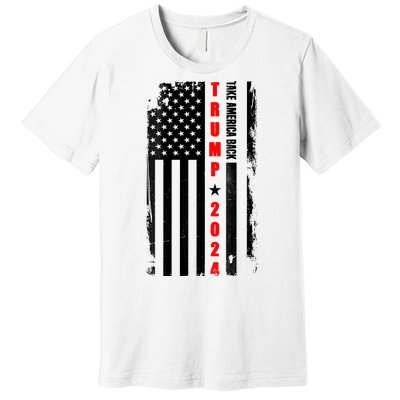 Trump 2024 Take America Back USA Flag Premium T-Shirt