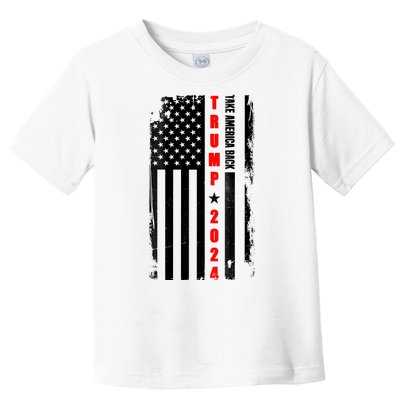 Trump 2024 Take America Back USA Flag Toddler T-Shirt