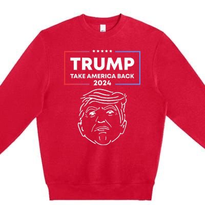 Trump 2024 Take America Back Election The Return Premium Crewneck Sweatshirt