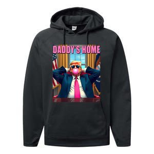 Trump 2024 Take America Back Daddys Home Performance Fleece Hoodie