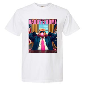 Trump 2024 Take America Back Daddys Home Garment-Dyed Heavyweight T-Shirt