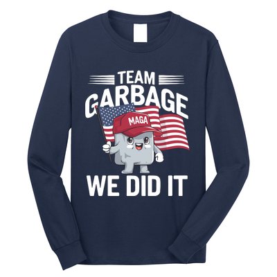 Trump 2024 Team Garbage Victory Trump 47th President Long Sleeve Shirt