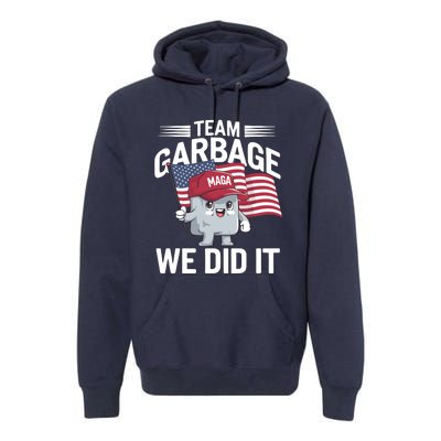 Trump 2024 Team Garbage Victory Trump 47th President Premium Hoodie