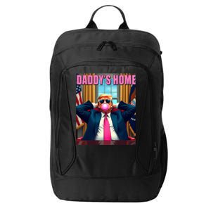 Trump 2024 Take America Back DaddyS Home City Backpack