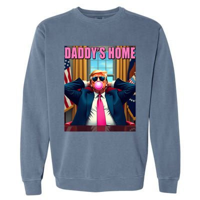 Trump 2024 Take America Back DaddyS Home Garment-Dyed Sweatshirt