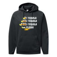 Tequila 2 Tequila 3 Tequila Floor Cinco De Mayo Performance Fleece Hoodie