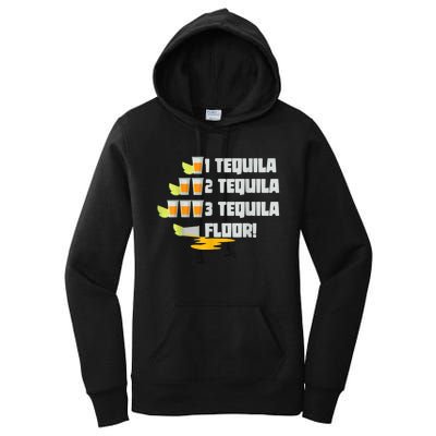 Tequila 2 Tequila 3 Tequila Floor Cinco De Mayo Women's Pullover Hoodie