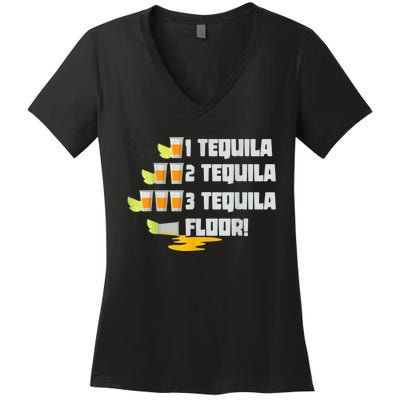 Tequila 2 Tequila 3 Tequila Floor Cinco De Mayo Women's V-Neck T-Shirt