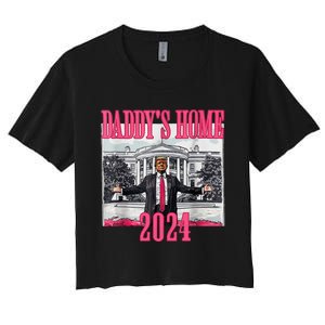 Trump 2024 Take America Back Daddys Home Trump 2024 Women's Crop Top Tee