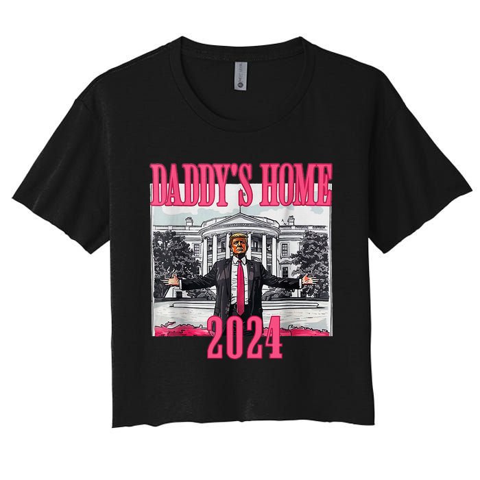 Trump 2024 Take America Back Daddys Home Trump 2024 Women's Crop Top Tee