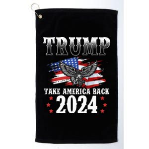 Trump 2024 Take America Back Grunge Platinum Collection Golf Towel