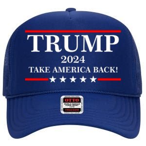 Trump 2024 Take America Back USA President Vote High Crown Mesh Back Trucker Hat