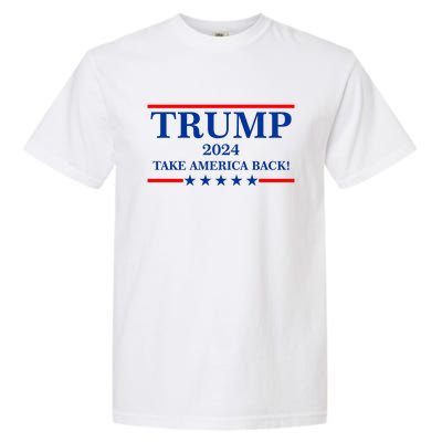 Trump 2024 Take America Back USA President Vote Garment-Dyed Heavyweight T-Shirt