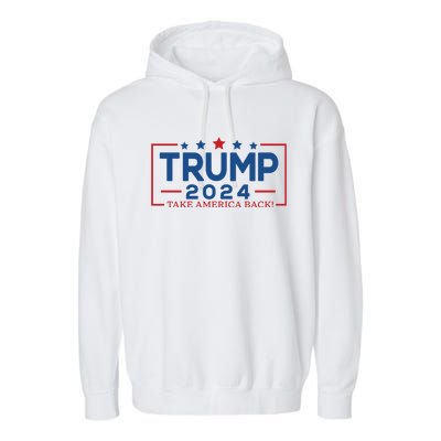 Trump 2024 Take America Back Garment-Dyed Fleece Hoodie