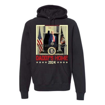 Trump 2024 Take America Back DaddyS Home Trump 2024 Premium Hoodie