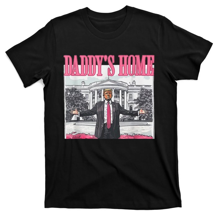 Trump 2024 Take America Back DaddyS Home Trump 2024 T-Shirt