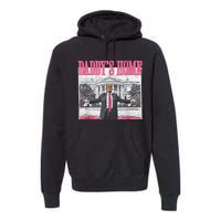 Trump 2024 Take America Back DaddyS Home Trump 2024 Premium Hoodie