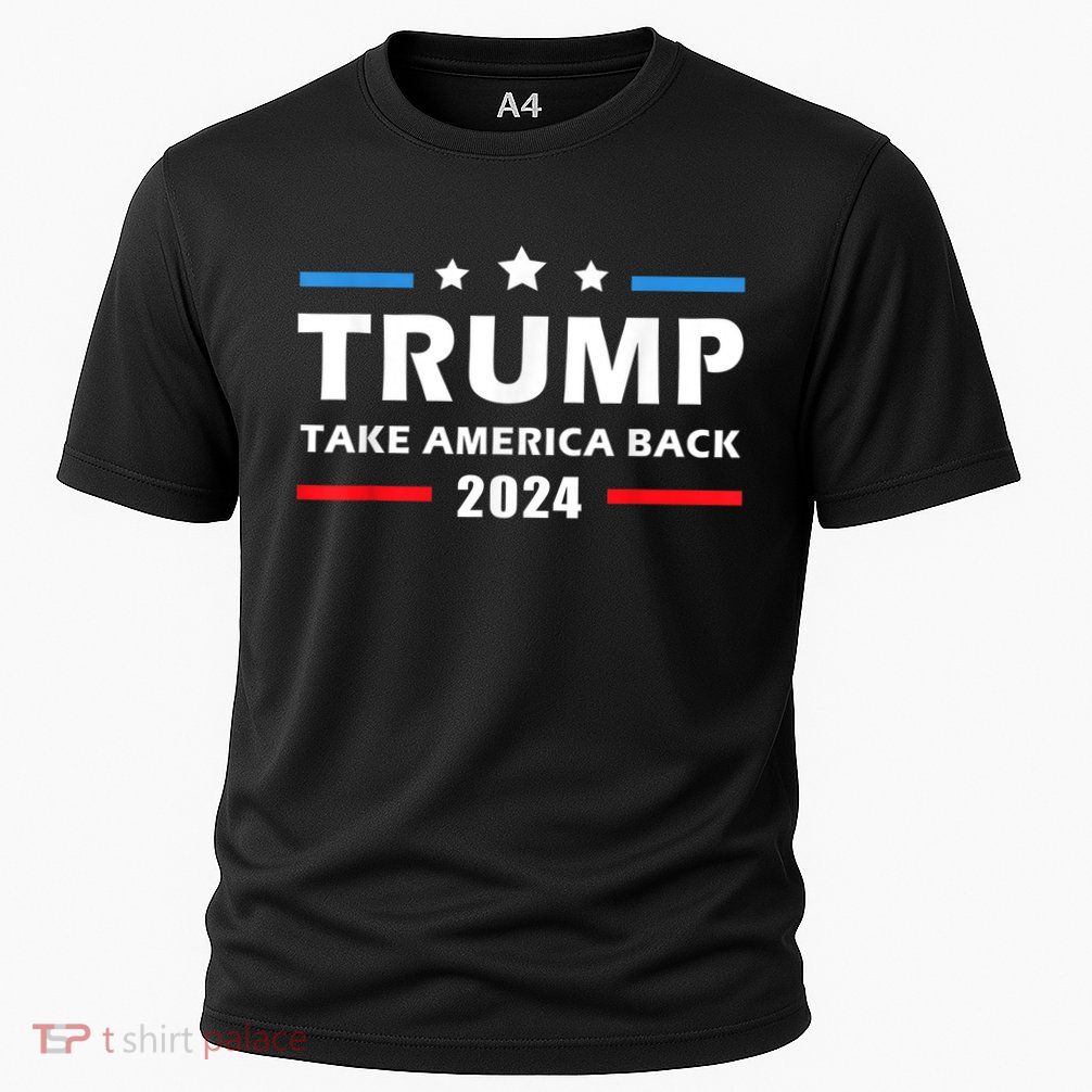 Trump 2024 Take America Back Election Patriotic Second Term Performance Shirt