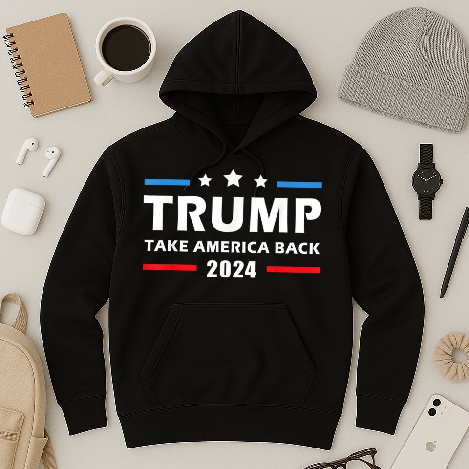 Trump 2024 Take America Back Election Patriotic Second Term Hoodie