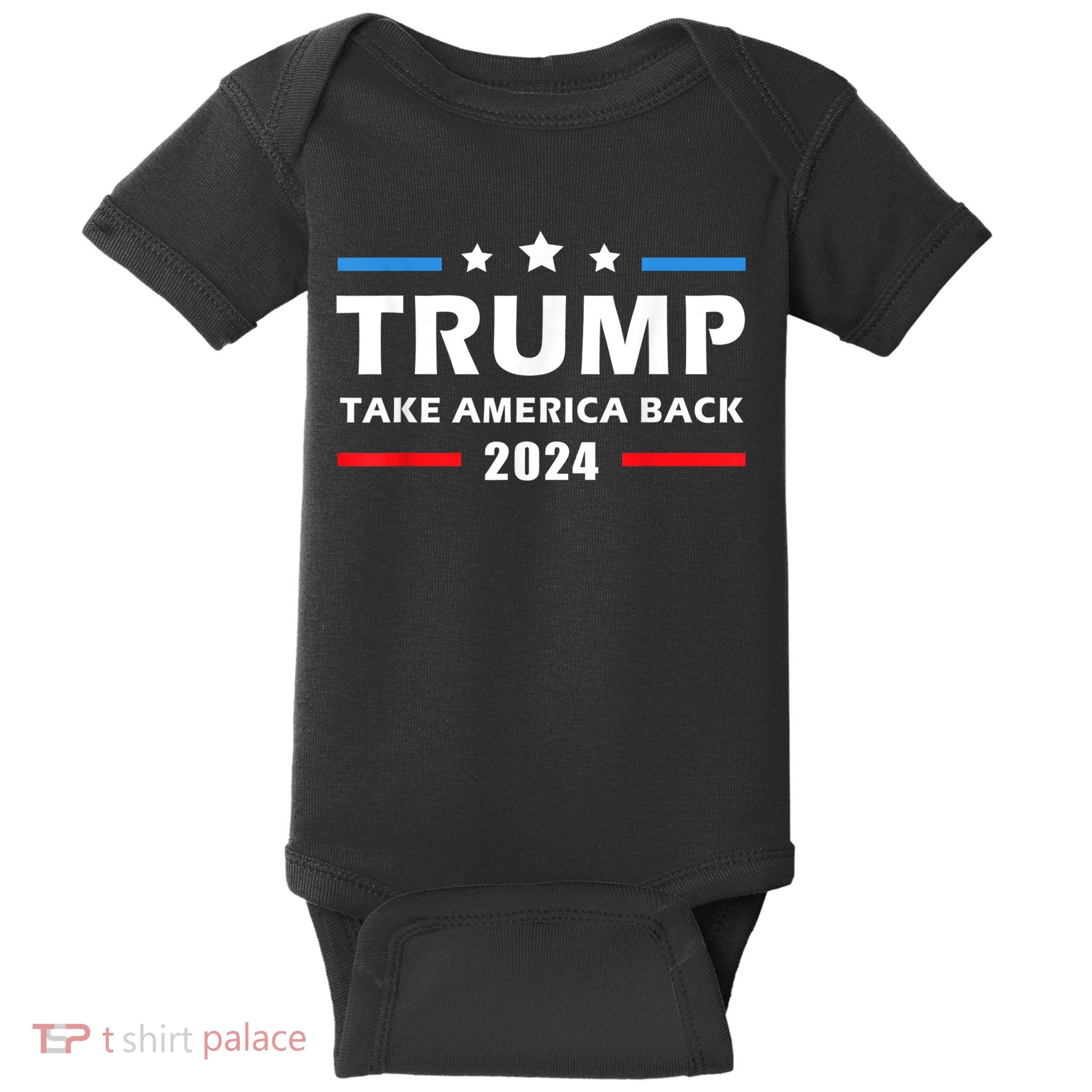 Trump 2024 Take America Back Election Patriotic Second Term Baby Bodysuit