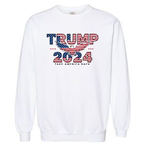 Trump 2024 Take America Back President Garment-Dyed Sweatshirt