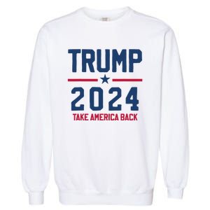 Trump 2024 Take America Back Pro Trump Garment-Dyed Sweatshirt