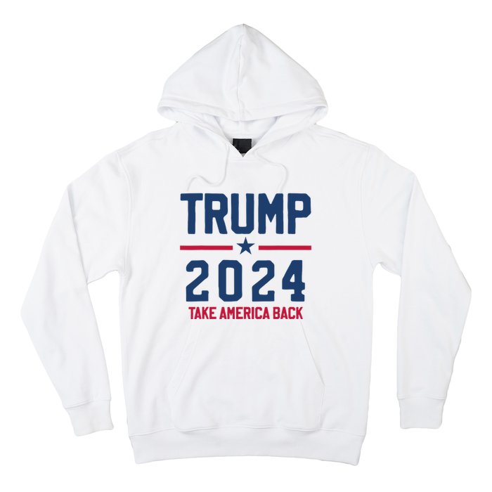 Trump 2024 Take America Back Pro Trump Hoodie