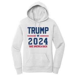 Trump 2024 Take America Back Pro Trump Women's Pullover Hoodie