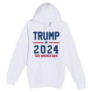 Trump 2024 Take America Back Pro Trump Premium Pullover Hoodie