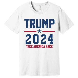 Trump 2024 Take America Back Pro Trump Premium T-Shirt